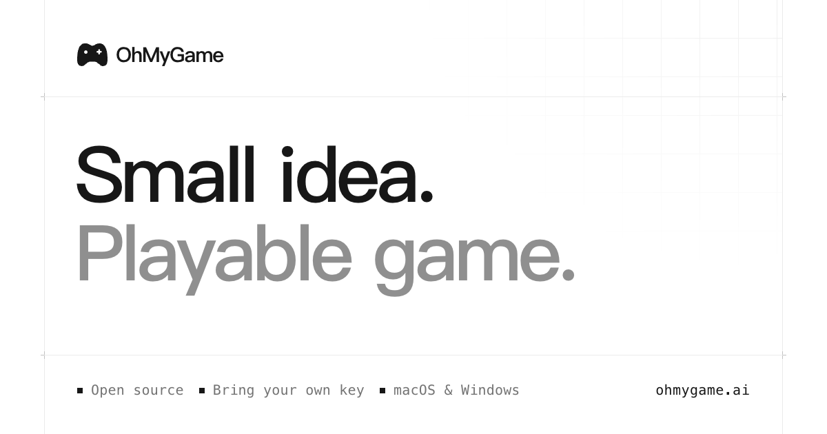 OhMyGame — OhMyGame is the open-source studio for making games with AI. Design, build, playtest,…
